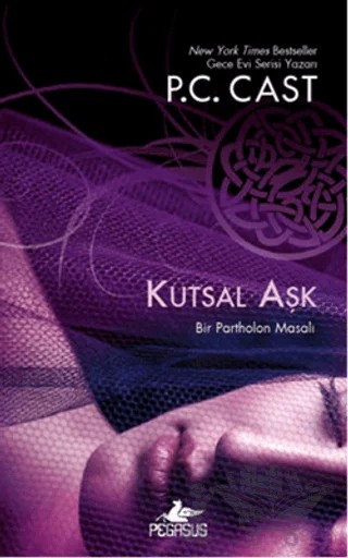 Kutsal Aşk – P. C. Cast – Pegasus Yayınları kitap kapağı