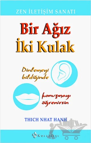 Bir Ağız İki Kulak – Thich Nhat Hanh – Kuraldışı Yayınevi kitap kapağı