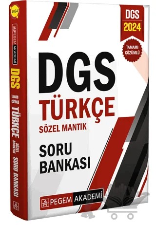 2024 DGS Türkçe Sözel Mantık Tamamı Çözümlü Soru Bankası – Kolektif – Pegem Akademi Yayıncılık kitap kapağı