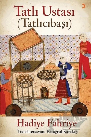 Tatlı Ustası - Tatlıcıbaşı – Hadiye Fahriye – Cinius Yayınları kitap kapağı