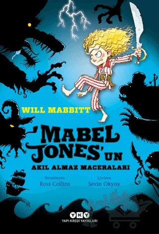 Mabel Jones’un Akıl Almaz Maceraları – Will Mabbitt – Yapı Kredi Yayınları kitap kapağı