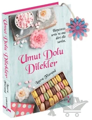 Umut Dolu Dilekler – Laura Florand – Yakamoz Yayınevi kitap kapağı