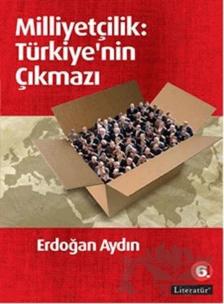 Milliyetçilik: Türkiye'nin Çıkmazı – Erdoğan Aydın – Literatür Yayıncılık kitap kapağı