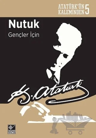 Nutuk - Gençler İçin – Mustafa Kemal Atatürk – Kaynak Yayınları kitap kapağı