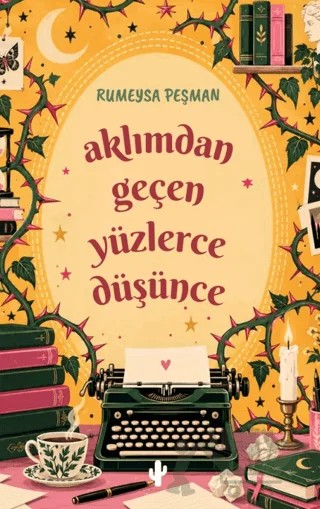 Aklımdan Geçen Yüzlerce Düşünce – Rumeysa Peşman – Kaktüs Sanat kitap kapağı