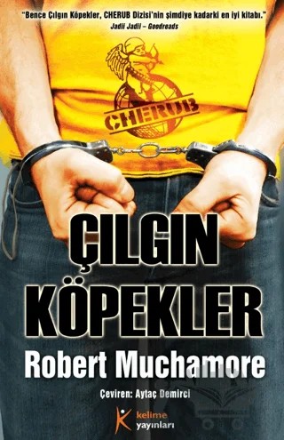 Cherub - Çılgın Köpekler – Robert Muchamore – Kelime Yayınları kitap kapağı