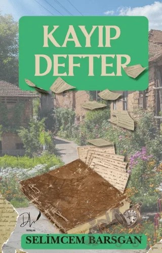 Kayıp Defter – Selimcem Barsgan – Dls Yayınları kitap kapağı