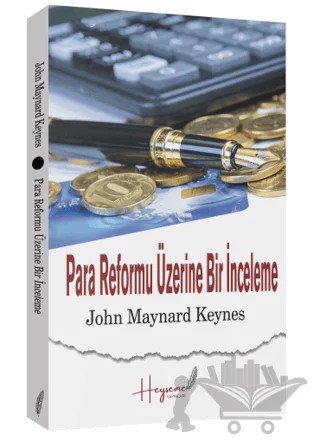 Para Reformu Üzerine Bir İnceleme – John Maynard Keynes – Heyseme Yayınları kitap kapağı