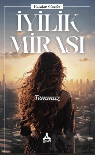 İyilik Mirası – Handan Güngör – Sonçağ Yayınları kitap kapağı