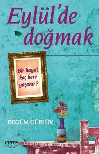 Eylül'de Doğmak – Begüm Gürlük – Ceres Yayınları kitap kapağı