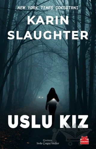 Uslu Kız – Karin Slaughter – Kırmızı Kedi Yayınevi kitap kapağı