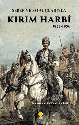 Sebepleri ve Sonuçlarıyla Kırım Harbi 1853-1856 – Mehmet Rezan Ekinci – Duvar Kitabevi kitap kapağı