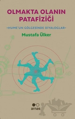 Olmakta Olanın Patafiziği – Mustafa Ülker – Arnas kitap kapağı