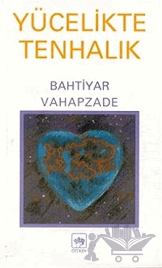 Yücelikte Tenhalık – Bahtiyar Vahapzade – Ötüken Neşriyat kitap kapağı