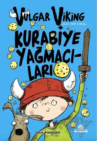 Vulgar Viking 1 - Kurabiye Yağmacıları – Odin Redbeard – Kronik Çocuk kitap kapağı
