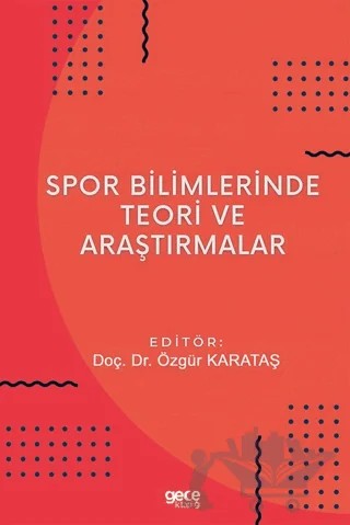 Spor Bilimlerinde Teori ve Araştırmalar – Özgür Karataş – Gece Kitaplığı kitap kapağı