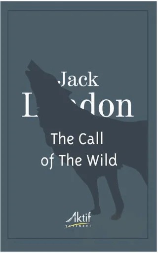 The Call of The Wild – Jack London – Aktif Yayınevi kitap kapağı