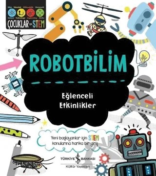 Robotbilim - Eğlenceli Etkinlikler – Jenny Jacoby – İş Bankası Kültür Yayınları kitap kapağı