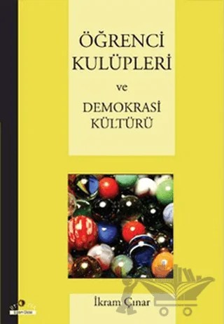 Öğrenci Kulüpleri ve Demokrasi Kültürü – İkram Çınar – Ütopya Yayınevi kitap kapağı
