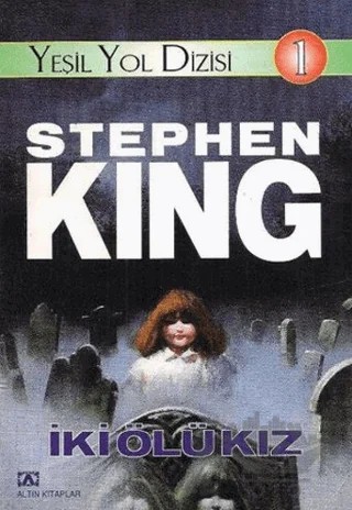İki Ölü Kız – Stephen King – Altın Kitaplar kitap kapağı