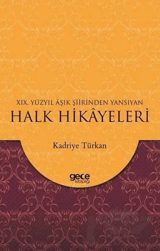 19. Yüzyıl Aşık Şiirinden Yansıyan Halk Hikayeleri – Kadriye Türkan – Gece Kitaplığı kitap kapağı