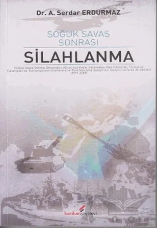 Soğuk Savaş Sonrası Silahlanma – A. Serdar Erdurmaz – Berikan Yayınevi kitap kapağı
