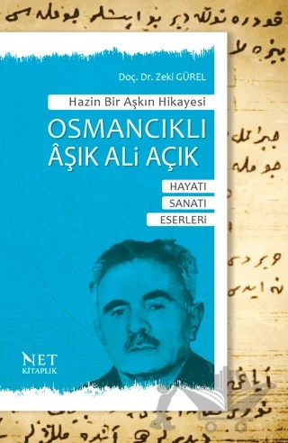 Hazin Bir Aşkın Hikayesi Osmancıklı Aşık Ali Acık – Zeki Gürel – Net Kitaplık Yayıncılık kitap kapağı