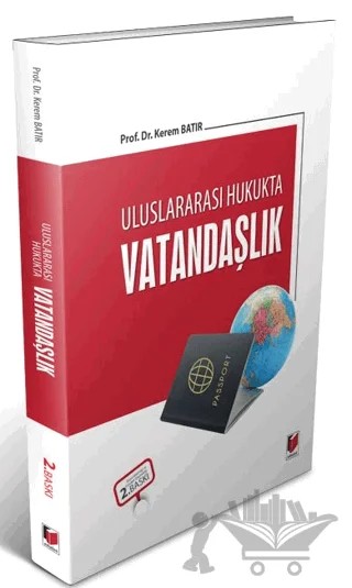 Uluslararası Hukukta Vatandaşlık – Kerem Batır – Adalet Yayınevi kitap kapağı