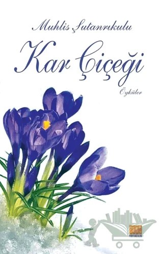 Kar Çiçeği – Muhlis Şutanrıkulu – Tunç Yayıncılık kitap kapağı