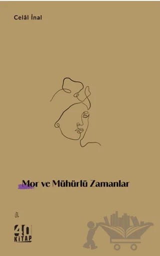 Mor ve Mühürlü Zamanlar – Celal İnal – 40 Kitap kitap kapağı