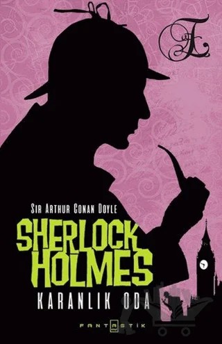 Sherlock Holmes - Karanlık Oda – Sir Arthur Conan Doyle – Fantastik Kitap kitap kapağı