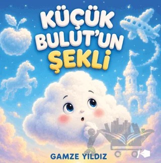 Küçük Bulut’un Şekli – Gamze Yıldız – Kalemşor Yayınları kitap kapağı