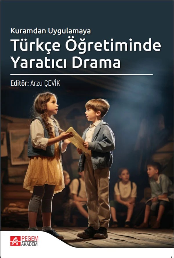 Kuramdan Uygulamaya Türkçe Öğretiminde Yaratıcı Drama – Pegem Akademi Yayıncılık kitap kapağı