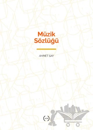 Müzik Sözlüğü – Ahmet Say – Islık Yayınları kitap kapağı