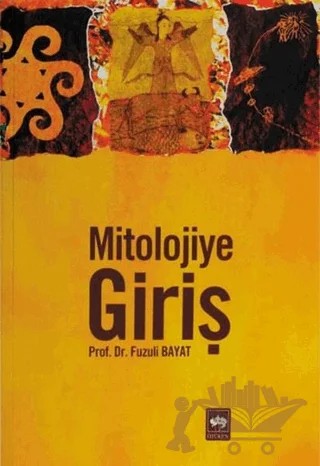Mitolojiye Giriş – Fuzuli Bayat – Ötüken Neşriyat kitap kapağı