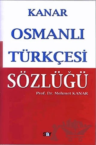 Osmanlı Türkçesi Sözlüğü – Mehmet Kanar – Say Yayınları kitap kapağı