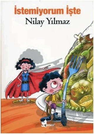 İstemiyorum İşte – Nilay Yılmaz – Çınar Yayınları kitap kapağı