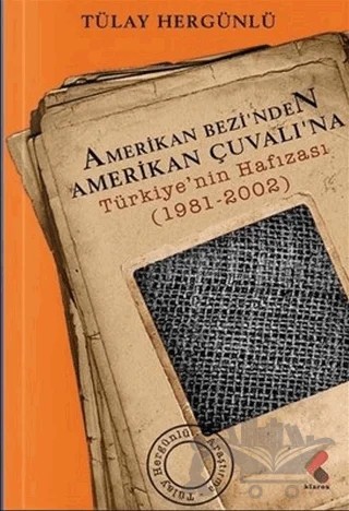 Amerikan Bezi'nden Amerikan Çuvalı’na – Tülay Hergünlü – Klaros Yayınları kitap kapağı