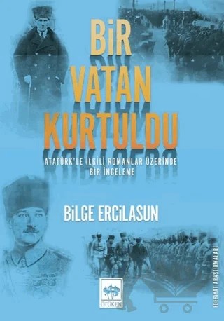Bir Vatan Kurtuldu – Bilge Ercilasun – Ötüken Neşriyat kitap kapağı