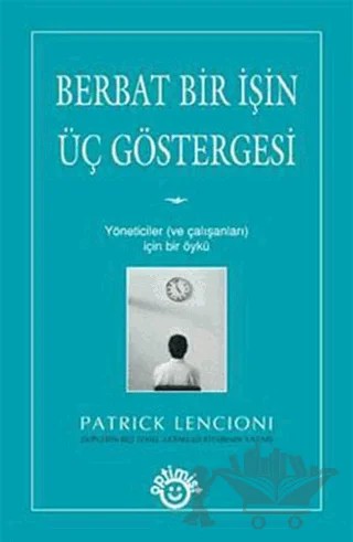 Berbat Bir İşin Üç Göstergesi – Patrick Lencioni – Optimist Kitap kitap kapağı