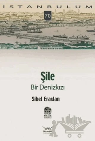 Şile Bir Denizkızı – Sibel Eraslan – Heyamola Yayınları kitap kapağı
