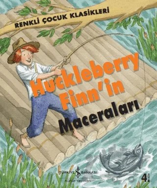 Huckleberry Finn'in Maceraları – Sasha Morton – İş Bankası Kültür Yayınları kitap kapağı