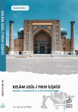 Kelam Usul-i Fıkıh İlişkisi – Recai Çetres – Nizamiye Akademi Yayınları kitap kapağı