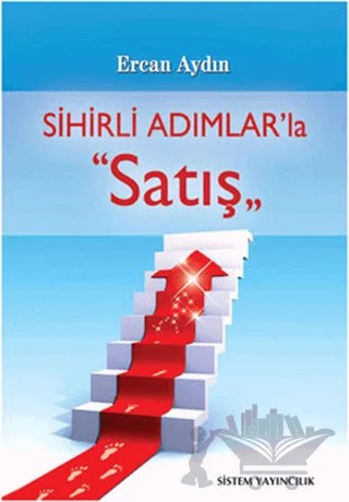 Sihirli Adımlar’la Satış – Ercan Aydın – Sistem Yayıncılık kitap kapağı