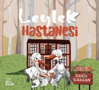 Leylek Hastanesi – Rabia Karzan – Mecaz Çocuk kitap kapağı