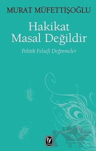 Hakikat Masal Değildir – Murat Müfettişoğlu – Tekin Yayınevi kitap kapağı