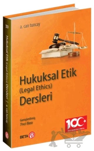 Hukuksal Etik (Legal Ethics) Dersleri – A. Can Tuncay – Beta Yayınevi kitap kapağı