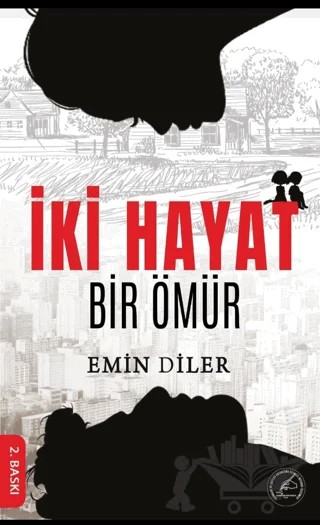 İki Hayat Bir Ömür – Emin Diler – Yazşader Yayıncılık kitap kapağı