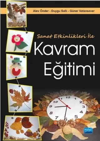 Sanat Etkinlikleri ile Kavram Eğitimi – Alev Önder, Duygu Şallı, Güner Vatansever – Nobel Akademik Yayıncılık kitap kapağı