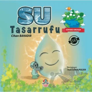 Dünyamızı Koruyalım - Su Tasarrufu – Cihan Bahadır – Yağmur Çocuk kitap kapağı